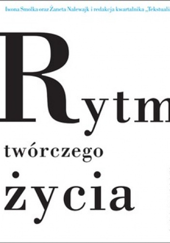 Okładka: Iwona Smolka - Rytm twórczego życia. Jubileuszowe rozmowy o literaturze + CD