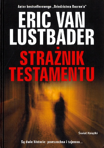 Okładka: Eric van Lustbader - Strażnik Testamentu