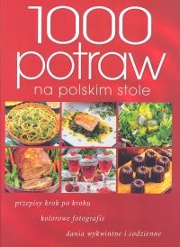 Okładka:  praca zbiorowa - 1000 potraw na polskim stole