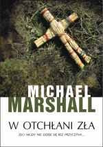 Okładka: Michael Marshall Smith - W otchłani zła