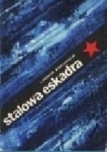 Okładka: Leonid Żołudiew - Stalowa Eskadra