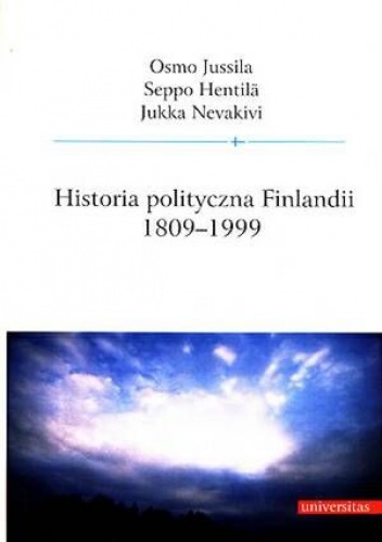 Okładka: Osmo Jussila - Historia polityczna Finlandii: 1809-1999