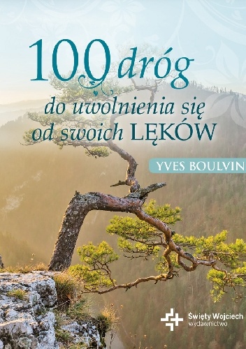 Okładka: Yves Boulvin - 100 dróg do uwolnienia się od swoich lęków