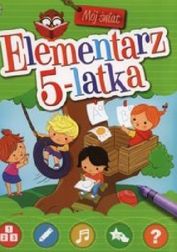 Okładka: Agnieszka Bator - Elementarz 5-latka. Mój świat