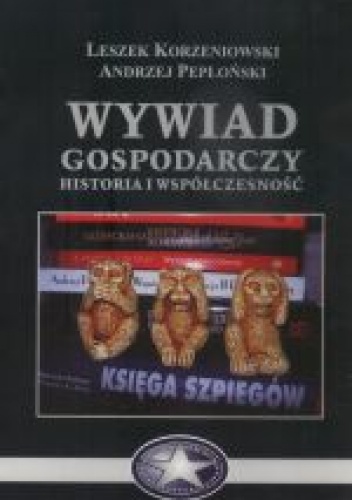 Okładka: Andrzej Pepłoński - Wywiad gospodarczy - historia i współczesność