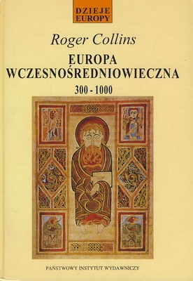 Okładka: Roger Collins - Europa wczesnośredniowieczna 300-1000