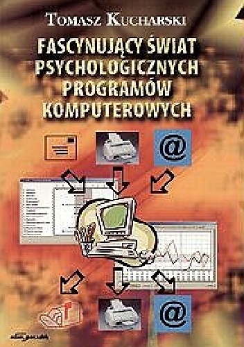 Okładka: Tomasz Kucharski - Fascynujący świat psychologicznych programów
