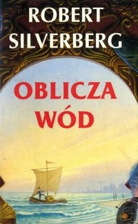 Okładka: Robert Silverberg - Oblicza wód