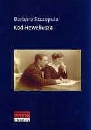 Okładka: Barbara Szczepuła-Ponikowska - Kod Heweliusza