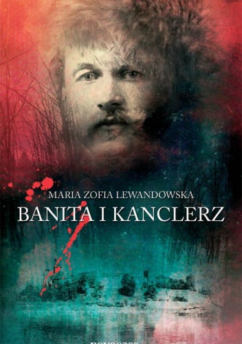 Okładka: Maria Zofia Lewandowska - Banita i kanclerz