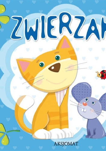 Okładka:  praca zbiorowa - Zwierzaki. Część 1