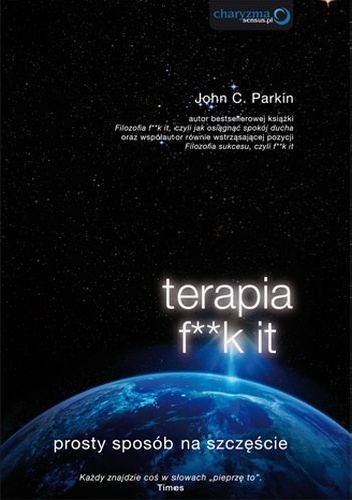 Okładka: John C. Parkin - Terapia f**k it. Prosty sposób na szczęście