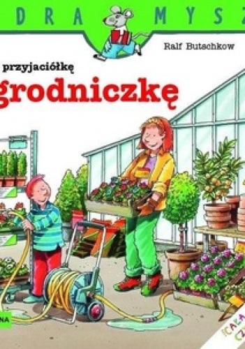 Okładka: Ralf Butschkow - Mam przyjaciółkę ogrodniczkę