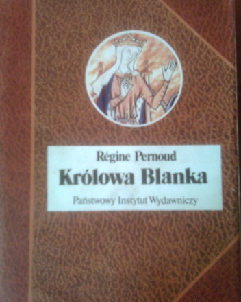 Okładka: Régine Pernoud - Królowa Blanka