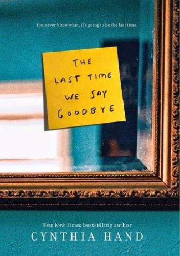 Okładka: Cynthia Hand - The Last Time We Say Goodbye