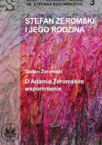 Okładka:  praca zbiorowa - Stefan Żeromski i jego rodzina