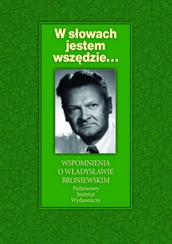 Okładka: Mariola Pryzwan - W słowach jestem wszędzie...Wspomnienia o Władysławie Broniewskim