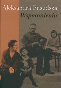 Okładka: Aleksandra Piłsudska - Wspomnienia