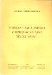 Okładka: Helena Szwejkowska - Wybrane zagadnienia z dziejów książki XIX -XX wieku