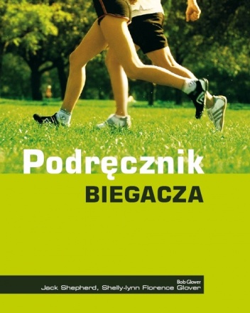 Okładka: Bob Glover - Podręcznik biegacza
