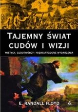 Okładka: E. Randall Floyd - Tajemny świat cudów i wizji