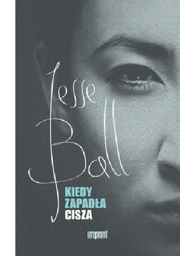 Okładka: Jesse Ball - Kiedy zapadła cisza