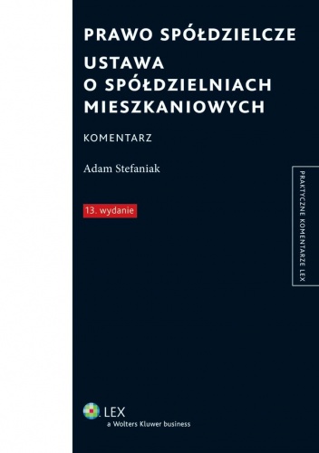 Okładka: Adam Stefaniak - Prawo spółdzielcze. Ustawa o spółdzielniach mieszkaniowych. Komentarz