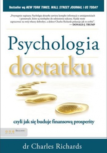Okładka: Charles Richards - Psychologia dostatku, czyli jak się buduje finansową prosperity