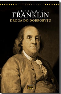 Okładka: Steve Shipside - Benjamin Franklin. Droga do dobrobytu. Współczesne interpretacje klasycznej ekonomii