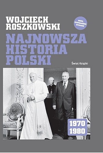 Okładka: Wojciech Roszkowski - Najnowsza historia Polski 1970-1980