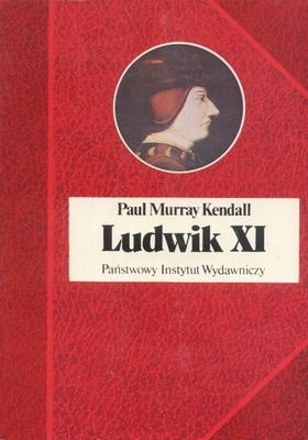 Okładka: Paul Murray Kendall - Ludwik XI
