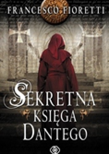 Okładka: Francesco Fioretti - Sekretna księga Dantego