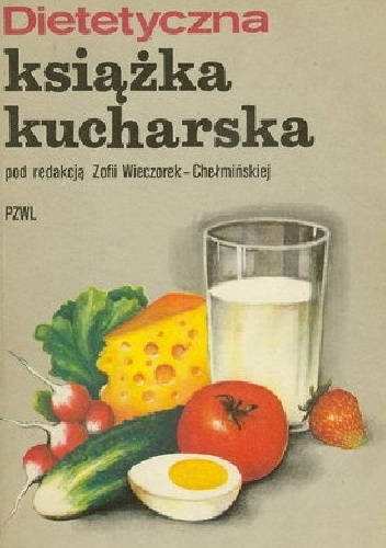 Okładka: Zofia Wieczorek-Chełmińska - Dietetyczna książka kucharska