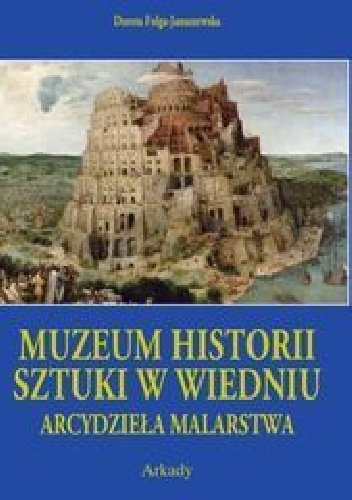 Okładka: Dorota Folga-Januszewska - Muzeum Historii Sztuki w Wiedniu