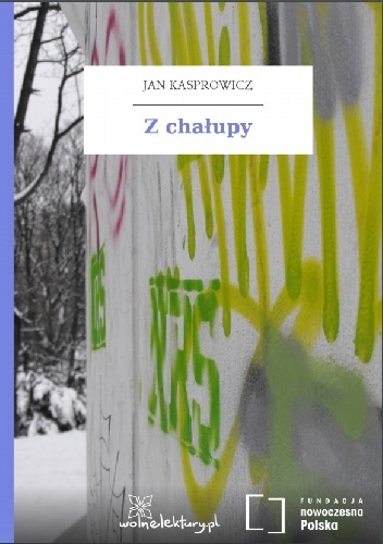 Okładka: Jan Kasprowicz - Z chałupy
