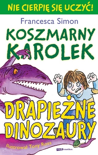 Okładka: Francesca Simon - Koszmarny Karolek. Drapieżne dinozaury