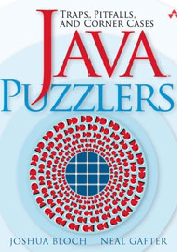 Okładka: Joshua Bloch - Java Puzzlers: Traps, Pitfalls, and Corner Cases