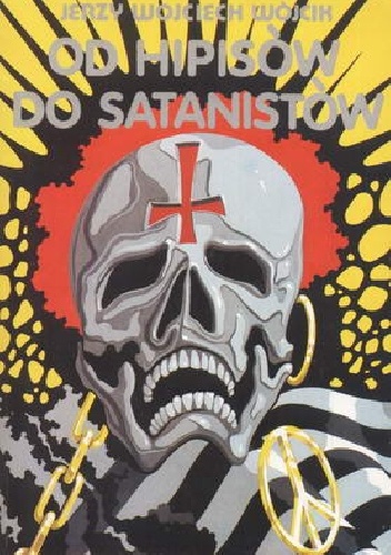 Okładka: Jerzy Wojciech Wójcik - Od hipisów do satanistów