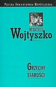 Okładka: Maciej Wojtyszko - Grzechy starości