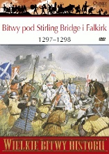 Okładka: Pete Armstrong - Bitwy pod Stirling Bridge i Falkirk 1297 - 1298. Bunt Williama Wallace'a