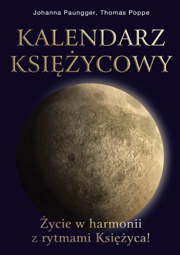 Okładka: Johanna Paungger - Kalendarz księżycowy Życie w harmonii z rytmem
