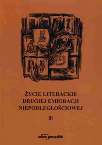 Okładka: J. Kryszak - Życie literackie drugiej emigracji niepodległościowej III