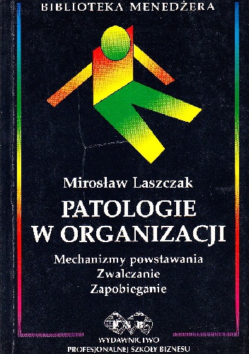 Okładka: Mirosław Laszczak - Patologie w organizacji