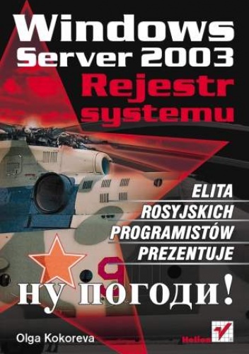 Okładka: Olga Kokoreva - Windows Server 2003. Rejestr systemu