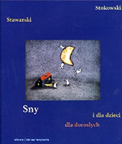 Okładka: Marek Stokowski - Sny dla dorosłych i dla dzieci