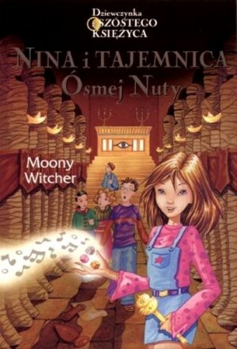 Okładka: Moony Witcher - Nina i Tajemnica Ósmej Nuty