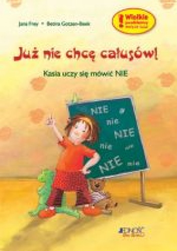 Okładka: Jana Frey - Już nie chcę całusów! Kasia uczy się mówić NIE.