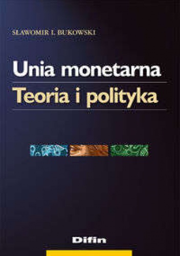 Okładka: Sławomir Ireneusz Bukowski - Unia monetarna