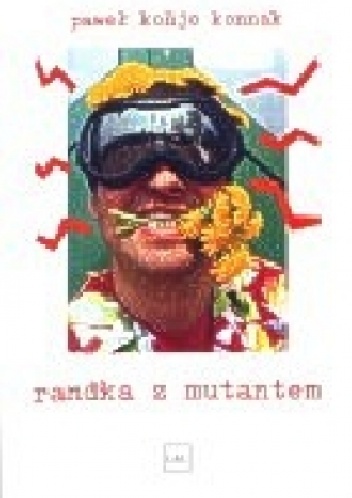 Okładka: Paweł Konnak - randka z mutantem