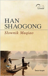 Okładka: Han Shaogong - Słownik Maqiao
